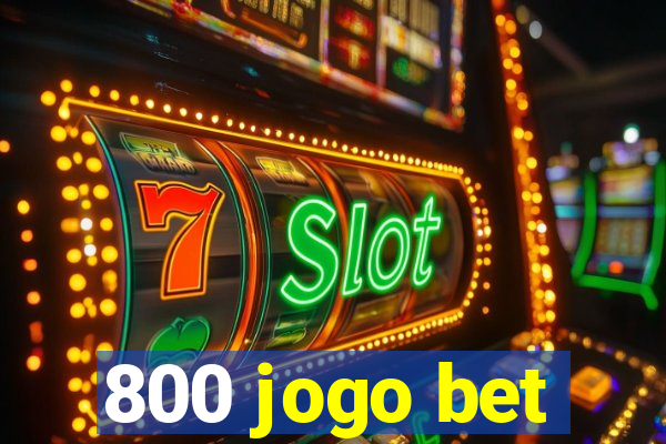 800 jogo bet